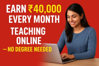 Teach Online & Earn ₹40,000+/Month (No Big Investment Needed)